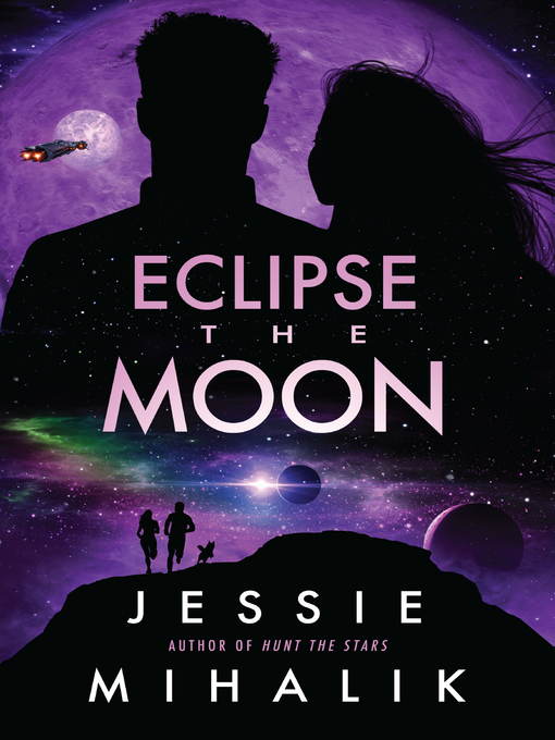Title details for Eclipse the Moon by Jessie Mihalik - Available